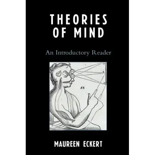 Theories of Mind: An Introductory Reader