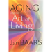 Aging and the Art of Living