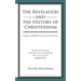 The Revelation and the History of Christendom: Prophecy Fulfilled to the End of Our Time