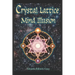 The Crystal Lattice Mind Illusion