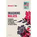 Imagining Malaya: Peranakan Cosmopolitanism, Nationalism, and Belonging at the End of Empire, 1945-1957