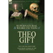 The Collected Supernatural and Weird Fiction of Theo Gift: Four Short Stories of the Strange and Unusual: Not in the Night Time