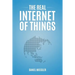 The Real Internet of Things