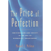 The Price of Perfection: Individualism and Society in the Era of Biomedical Enhancement