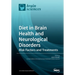 Diet in Brain Health and Neurological Disorders: Risk Factors and Treatments