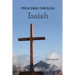 Preaching Through Isaiah: Exegetical Sermons Through Isaiah