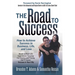 The Road to Success: How to Achieve Success in Business, Life, and Love