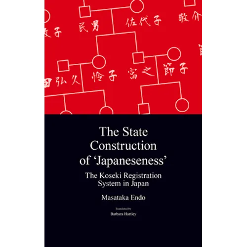 The State Construction of 'Japaneseness': The Koseki Registration System in Japan