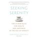Seeking Serenity: The 10 New Rules for Health and Happiness in the Age of Anxiety