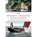 The Dinghy Cruising Companion 2nd Edition: Tales and Advice from Sailing a Small Open Boat