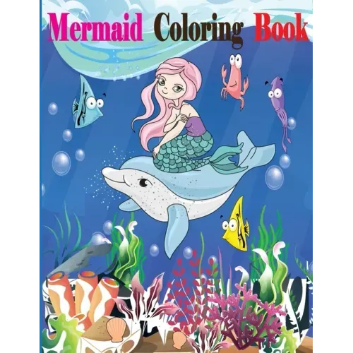 Mermaid Coloring Book: Mermaid Coloring Book for Kids Ages 4-8, 9-12