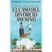 El caso del divorcio asesino