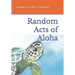 Random Acts of Aloha