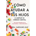 Cómo Ayudar a Tus Hijos a Limpiar Su Enredo Mental: Guía Para Desarrollar Su Salud Mental Y Crear Resiliencia