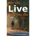 You Can Live Until You Die
