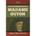 The Autobiography of Madame Guyon