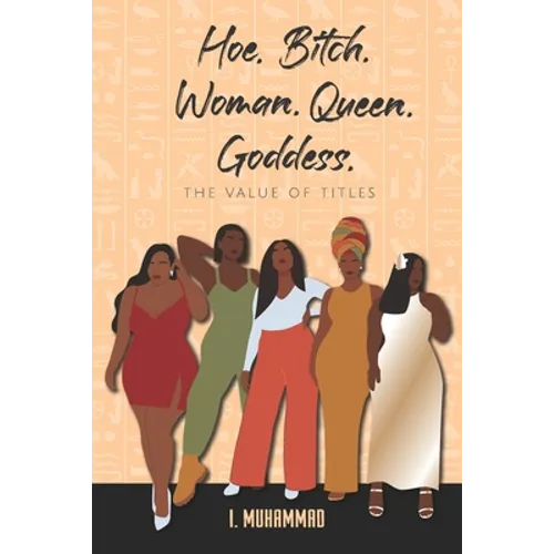 Hoe.Bitch.Woman.Queen.Bitch: The Value of Titles