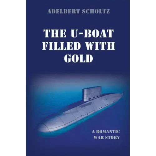 The U-Boat Filled with Gold