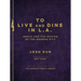 To Live and Dine in L.A.: Menus and the Making of the Modern City / From the Collection of the Los Angeles Public Library