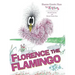 Florence the Flamingo