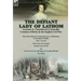 The Defiant Lady of Lathom: Accounts of Charlotte de la Tremoille, Countess of Derby & the English Civil War-The Life-Story of Charlotte de la Trémoil