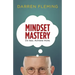 Mindset Mastery: Do less. Achieve more.