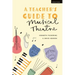 A Teacher's Guide to Musical Theatre