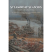 Steamboat Seasons: The Sequel To Steamboat Seasons And Backwater Battles A Historical Novel