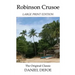 Robinson Crusoe - Large Print Edition - The Original Classic