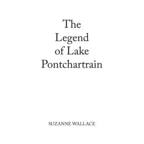 The Legend of Lake Pontchartrain