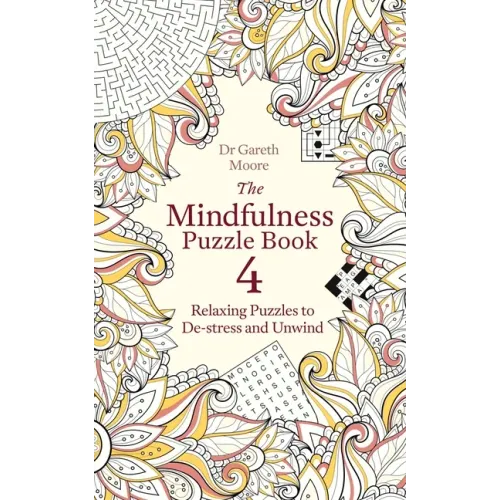 The Mindfulness Puzzle Book 4: Relaxing Puzzles to De-Stress and Unwind