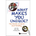 What Makes You Unique?: The Secrets of Genes and Heredity