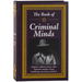 The Book of Criminal Minds: Forgeries, Robberies, Heists, Crimes of Passion, Murders, Money Laundering, Con Artistry, and More