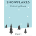Snowflakes Coloring Book: Winter Book with Amazing Shapes and Patterns to Colour for Kids and Adults part 1