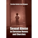 Sexual Abuse in Christian Homes and Churches