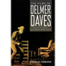 The Films of Delmer Daves: Visions of Progress in Mid-Twentieth-Century America