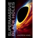 Supermassive Black Holes