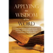 Applying the Wisdom of the Word: A Golden Treasury of Quotations for Everyday Life from Matthew Henry's Commentary On The Whole Bible