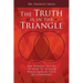 The Truth is in the Triangle: The Hidden Truths on How to Achieve Wholeness in Your Relationships