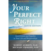 Your Perfect Right: Assertiveness and Equality in Your Life and Relationships