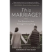 This Marriage?: The Question That Changed Everything