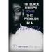 The Black Sheeps Roar: the Problem in a Prophecy