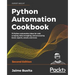 Python Automation Cookbook - Second Edition: 75 Python automation recipes for web scraping; data wrangling; and Excel, report, and email processing