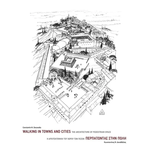 Walking in Towns and Cities: The Architecture of Pedestrian Space