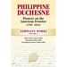 Philippine Duchesne, Pioneer on the American Frontier (1769-1852) Volume 2: Complete Works
