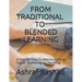 From Traditional to Blended Learning: A Step-By-Step Guideline to Using Digital Technology in Teaching