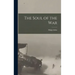 The Soul of the War