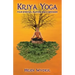 Kriya Yoga: Four Spiritual Masters and a Beginner