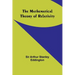 The Mathematical Theory of Relativity
