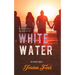 White Water: An epilogue novella